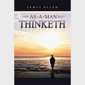 As man thinketh